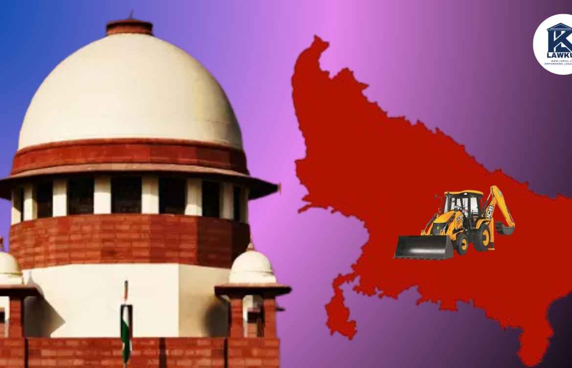 “Shocking” Demolitions Within 24 Hours: Supreme Court Strongly Reprimands UP Govt, Orders Reconstruction